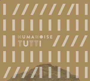 humannoise tutti cover
