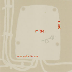 maxwells d&auml;mon mitte rand cover