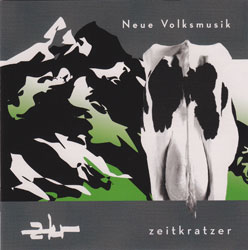 zeitkratzer neue volksmusik