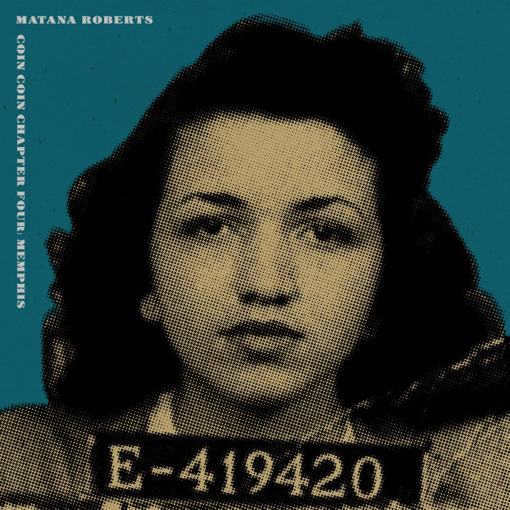 Album Cover Matana Roberts Coin Coin Chapter Four: Memphis